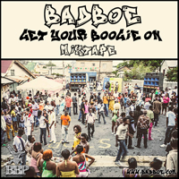 BadboE.com - Get Your Boogie On Mixtape (Aug 2017)